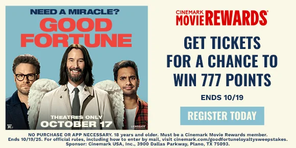 GOOD FORTUNE | GET TICKETS FOR A CHANCE TO WIN 777 POINTS | ENDS 10/19 | REGISTER TODAY >