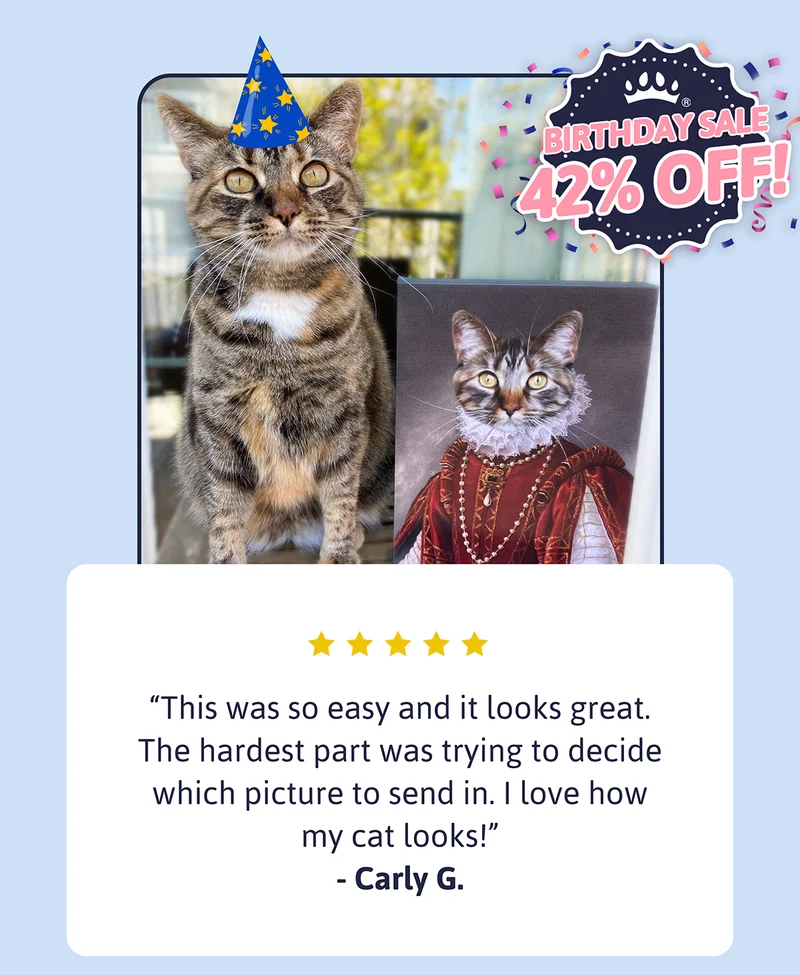 Customer review: This was so easy and it looks great. The hardest part was trying to decide which picture to send in. I love how my cat looks! - Carly G.