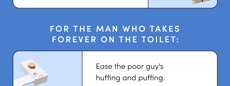 For the man who takes forever on the toilet