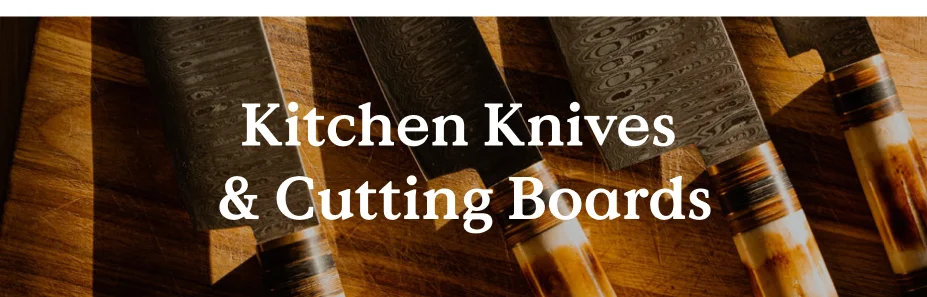 Kitchen Knives and Cutting Boards