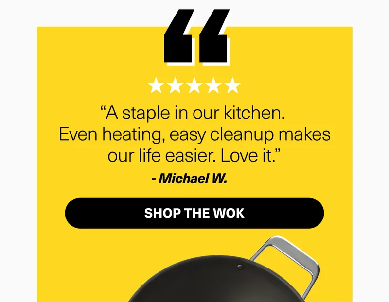 “A staple in our kitchen.  Even heating, easy cleanup makes our life easier. Love it.” - Michael W.