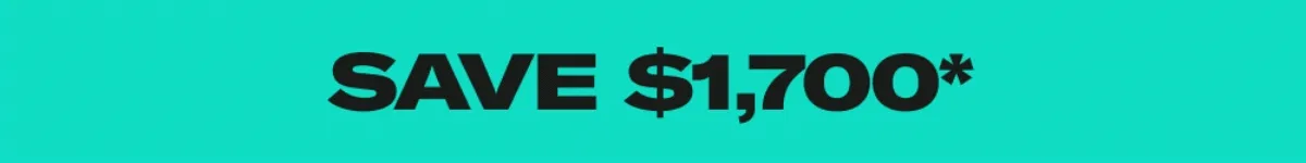 Save $1700* Before time runs out!