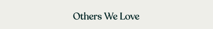 Others We Love