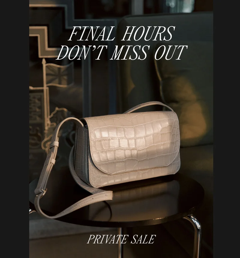 Private Sale Final Hours Don’t Miss Out