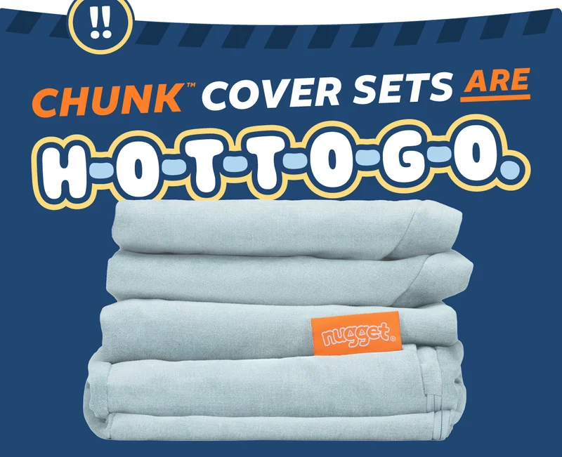 Chunk™ Cover Sets are H-O-T-T-O-G-O.