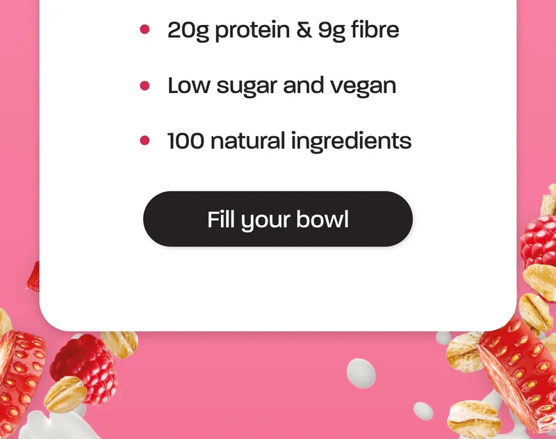 - 20g protein & 9g fibre - Low sugar and vegan - 100 natural ingredients