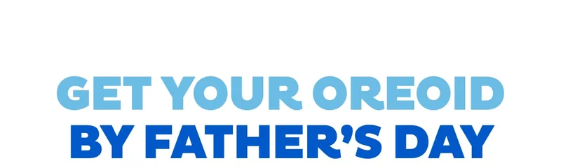Get Your OREOiD By Father's Day