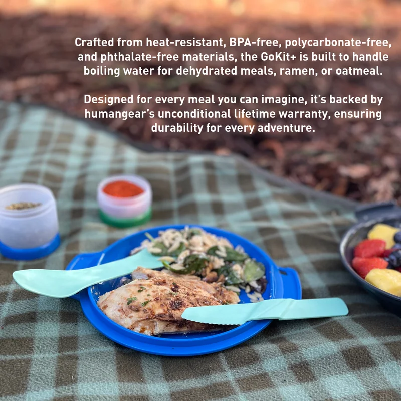rafter from heat-resistant, BPA-Free, polycarbonate-free, and phthalate-free materials, the GoKit+ is build to handle boiling water for dehydrated meals, ramen, or oatmeal. Designed for every meal you can image, it's backed by humangear's unconditional lifetime warranty, ensureing durabilifor every adventure.