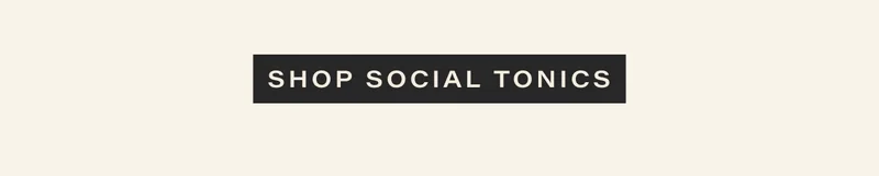 shop social tonics