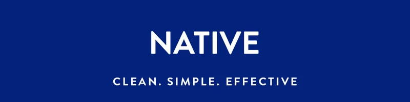 NATIVE | CLEAN. SIMPLE. EFFECTIVE.