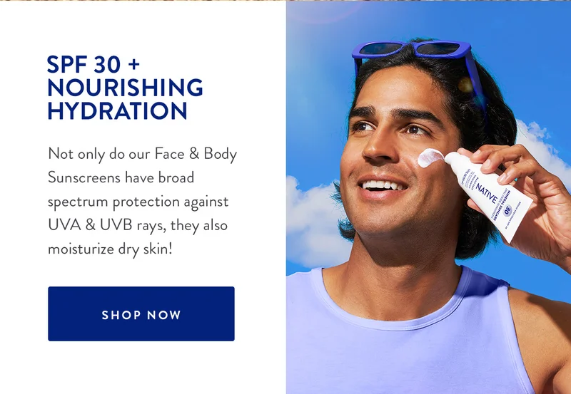 SPF 30 + NOURISHING HYDRATION | Not only do our Face & Body Sunscreens have broad spectrum protection against UVA & UVB rays, they also moisturize dry skin! | SHOP NOW