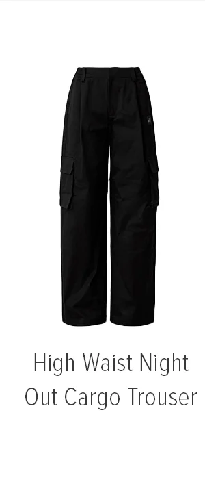 HIGH WAIST NIGHT OUT CARGO TROUSER