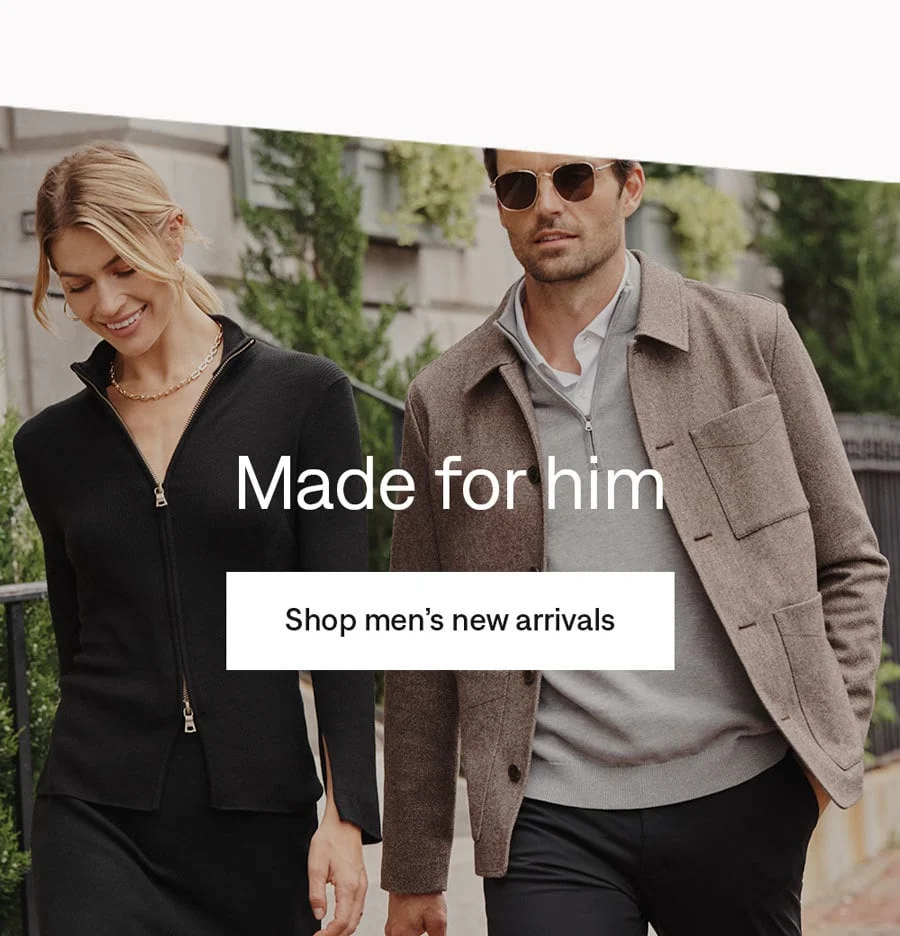 Made for him: Shop new arrivals