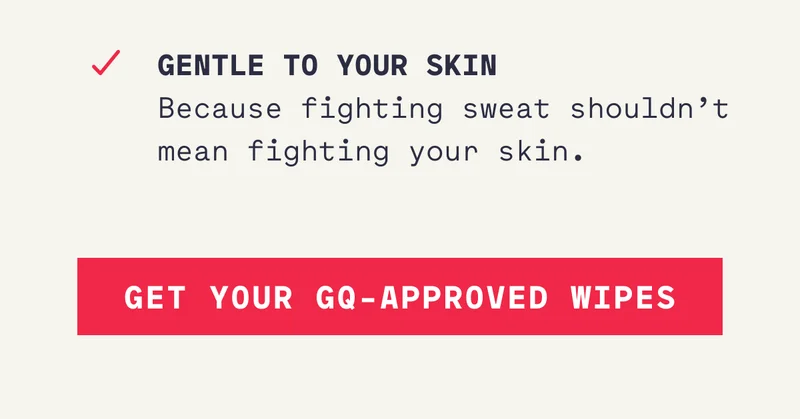 Gentle to Your Skin Because fighting sweat shouldn’t mean fighting your skin. GET YOUR GQ-APPROVED WIPES