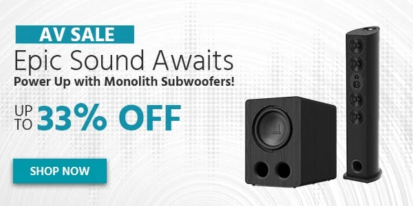 AV Sale: Epic Sound Awaits. Power Up with Monolith Subwoofers! Up to 33% Off Shop Now