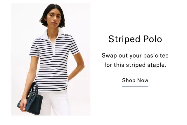 Striped Polo Swap out your basic tee for this striped staple. Shop Now