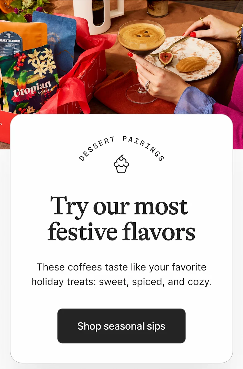 Try our most festive flavors