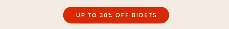 UP TO 30% OFF BIDETS