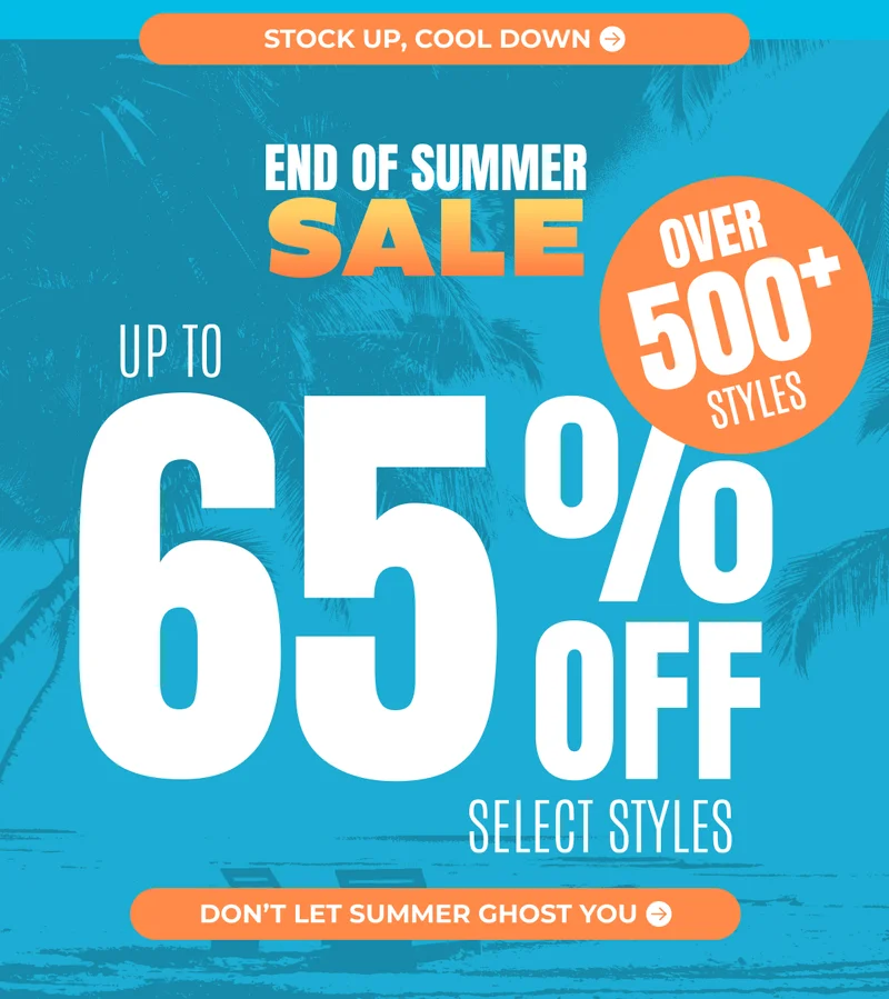 THE END OF SUMMER SALE: Up To 65% off Over 500+ Styles: DON'T LET SUMMER GHOST YOU