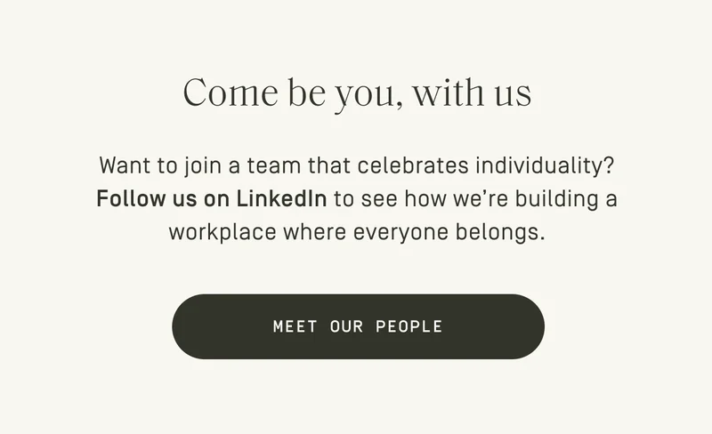 Come be you, with us | Meet our people
