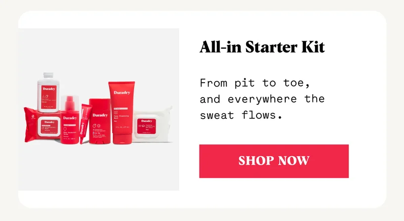 All-in Starter Kit From pit to toe, and everywhere the sweat flows. SHOP NOW