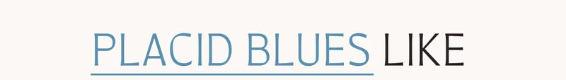 Placid Blues