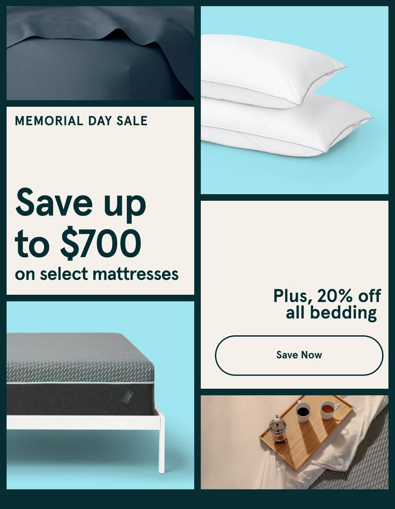 Memorial Day Sale | Save up to $700 on select mattresses | Plus 20% off all bedding | Save Now