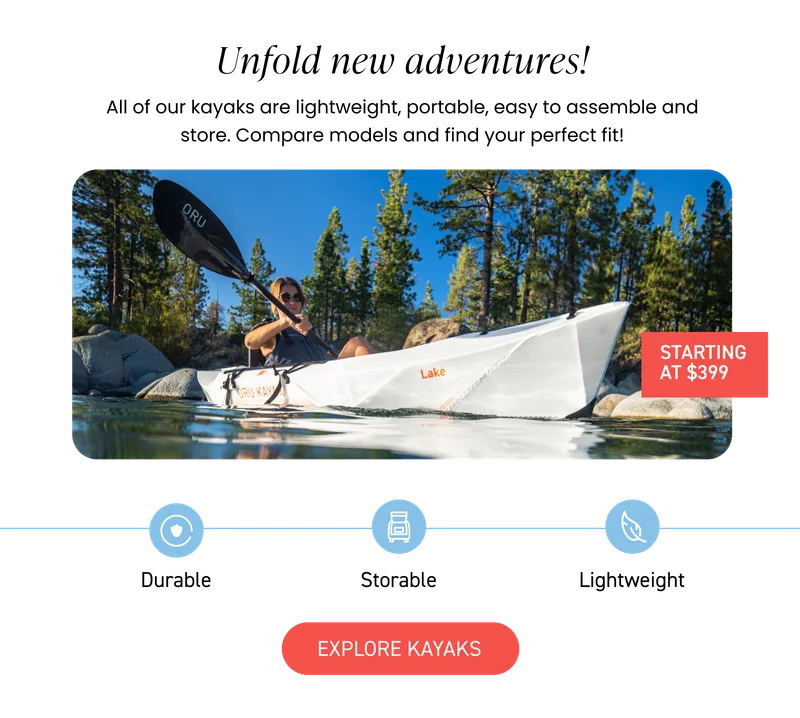 KAYAKS STARTING AT $399 KAYAKS STARTING AT $399