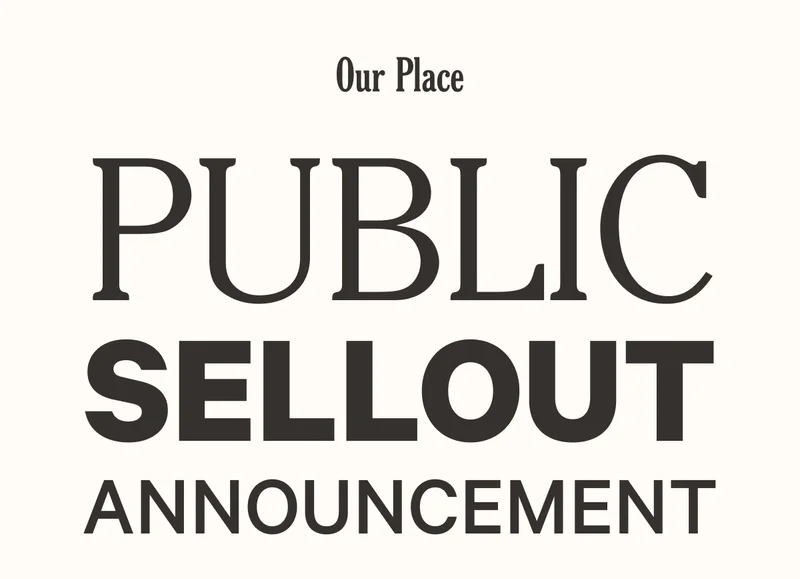 Our Place - Public Sellout Announcement