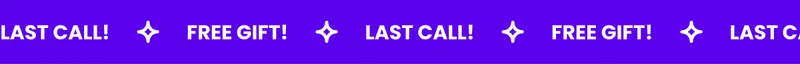 FREE GIFT! LAST CALL!
