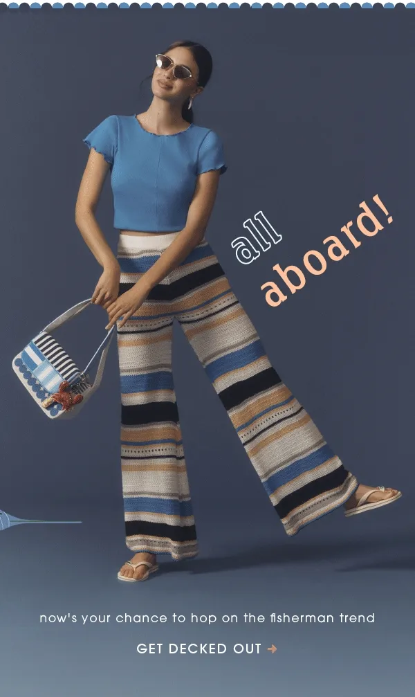 now's your chance to hop on the fisherman trend. get decked out.