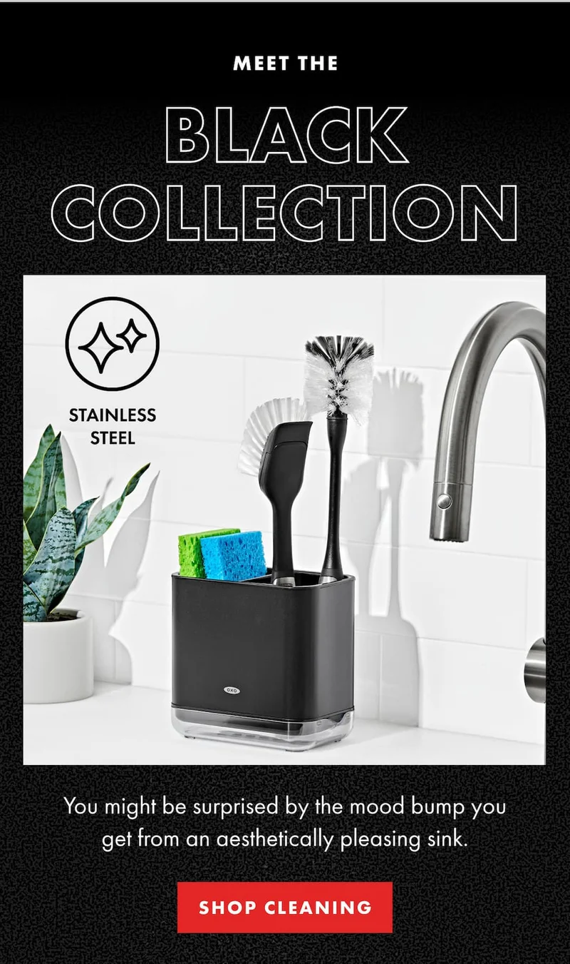 MEET THE BLACK COLLECTION You might be surprised by the mood bump you get from an aesthetically pleasing sink. | SHOP CLEANING