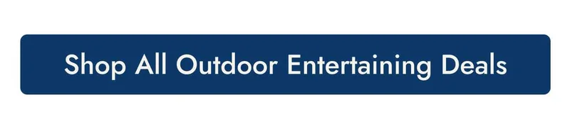 Shop all outdoor entertaining deals