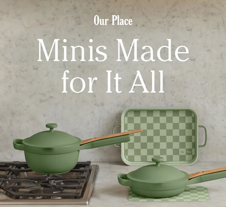 Our Place - Minis Made for It All