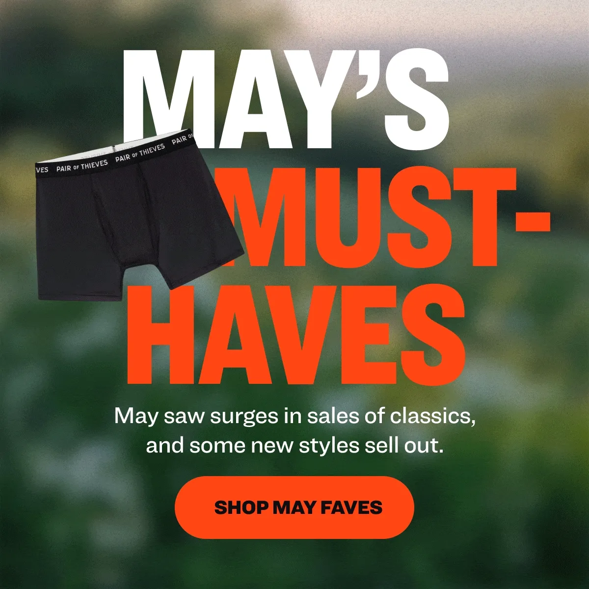 May Must-Haves May saw surges in sales of classics, and some new styles sell out.