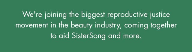 coming together to aid SisterSong and more.