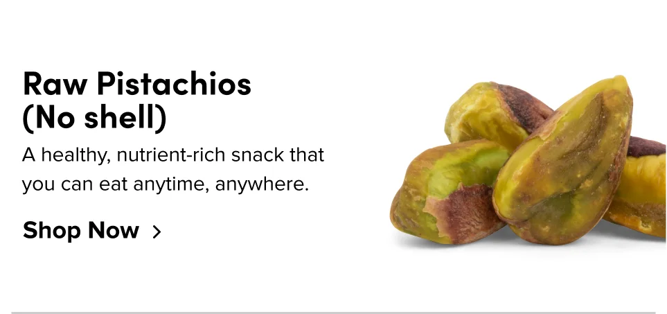 Raw Pistachios (No Shell): A healthy, nutrient-rich snack that you can eat anytime, anywhere; Shop now