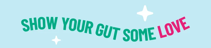Show your gut some love