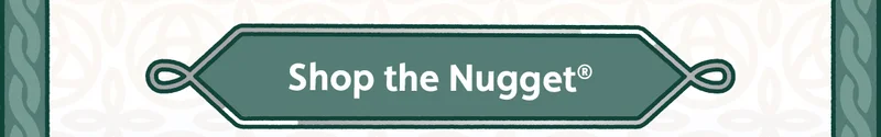 Shop the Nugget®