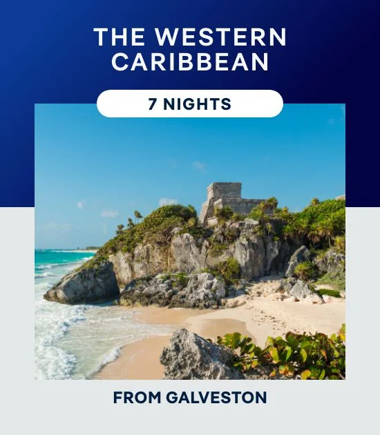 The Western Caribbean From Galveston – 7 Nights – Click to View Cruises & Book Now