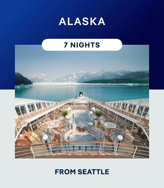 Alaska From Seattle – 7 Nights – Click to View Cruises & Book Now