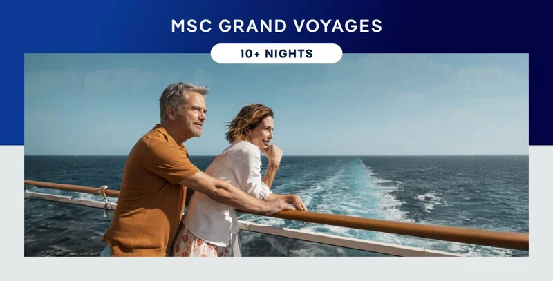MSC Grand Voyages – 10+ Nights – Click to view Cruises & Book Now