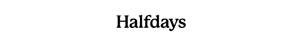 Halfdays