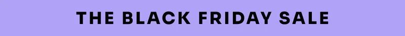 The Black Friday Sale.