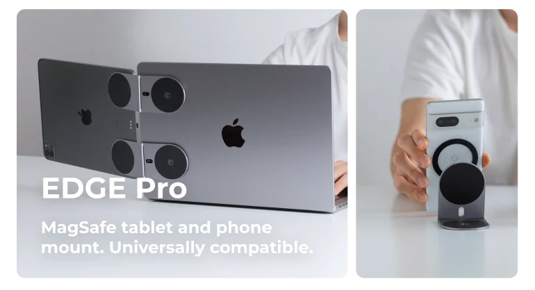 EDGE Pro MagSafe tablet and phone mount. Universally compatible.