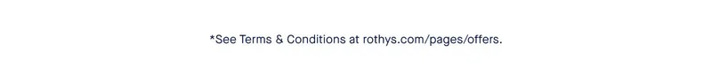 *See Terms & Conditions at rothys.com/pages/offers.