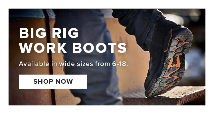 BIG RIG WORK BOOTS | SHOP NOW