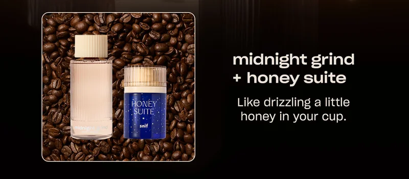 midnight grind + honey suite Like drizzling a little honey in your cup.
