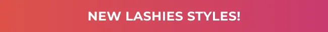 New Lashies Styles!