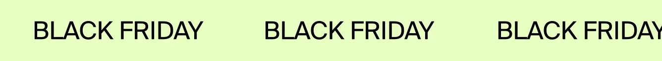 BLACK FRIDAY